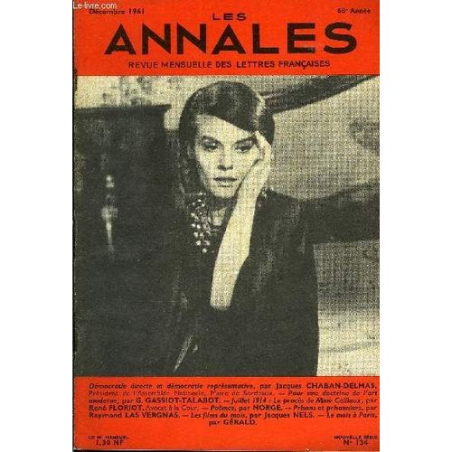 Les Annales 68e Annee N134 - Dmocratie Directe Et Dmocratie Reprsentative, Par Jacques Chaban-Delmas, Prsident De LAssemble Nationale, Maire De Bordeaux.  Pour Une Doctrine De LArt ...