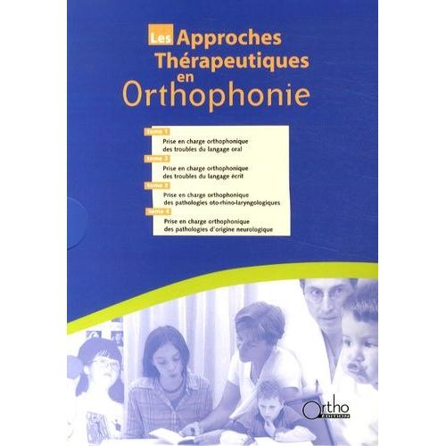 Les Approches Thrapeutiques En Orthophonie - 4 Volumes   de Rousseau Thierry  Format Coffret 