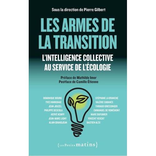 Les Armes De La Transition - L'intelligence Collective Au Service De L'cologie  