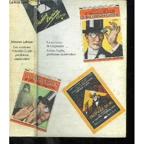 Les Aventures D Arsene Lupin Gentleman Cambrioleur Tome 1. La Comtesse De Cagliostro. Arsene Lupin Gentleman Cambrioleur.   de maurice leblanc  Format Cartonn 