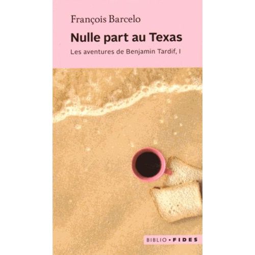 Les Aventures De Benjamin Tardif Tome 1 - Nulle Part Au Texas   de Barcelo Franois  Format Poche 