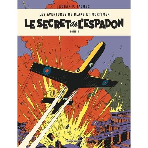 Les Aventures De Blake Et Mortimer - Tome 1 - Le Secret De L'espadon - Tome 1, La Poursuite Fantastique    Format Album 