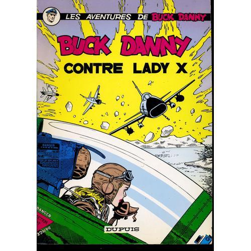 Les Aventures De Buck Danny - N17 - Buck Danny Contre Lady X - 1971   de J.-M CHarlier - V. Hubinon 