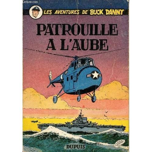 Les Aventures De Buck Danny - Tome 14 : Patrouille A L Aube.   de CHARLIER J.-M. 