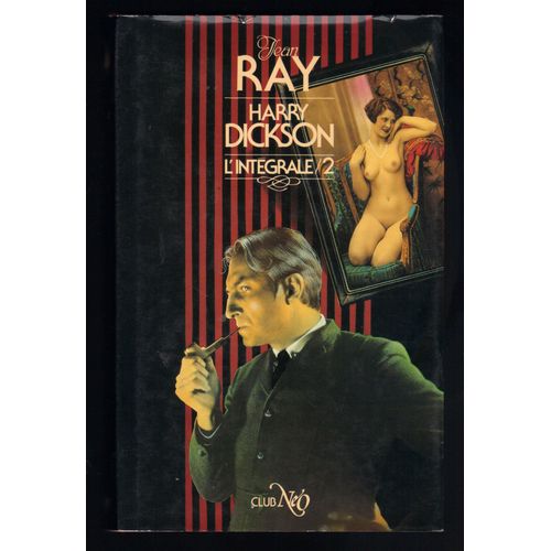 Les Aventures De Harry Dickson (L'intgrale, 2) (Collection 'club No, Srie Aventures Compltes De Harry Dickson crites Par Jean Ray (Sous La Direction De Jean-Baptiste Baronian)' N2)   