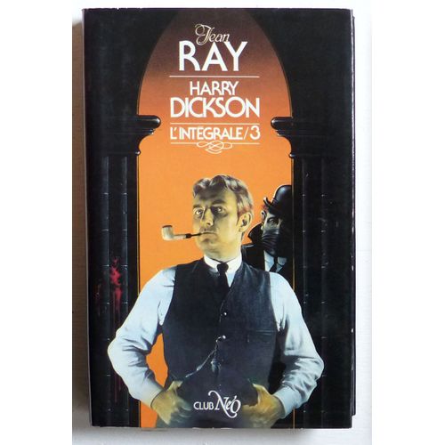 Les Aventures De Harry Dickson (L'intgrale, 3) (Collection 'club No, Srie Aventures Compltes De Harry Dickson crites Par Jean Ray (Sous La Direction De Jean-Baptiste Baronian)' N3)   de Ray Jean (Kremer Raymond de) 