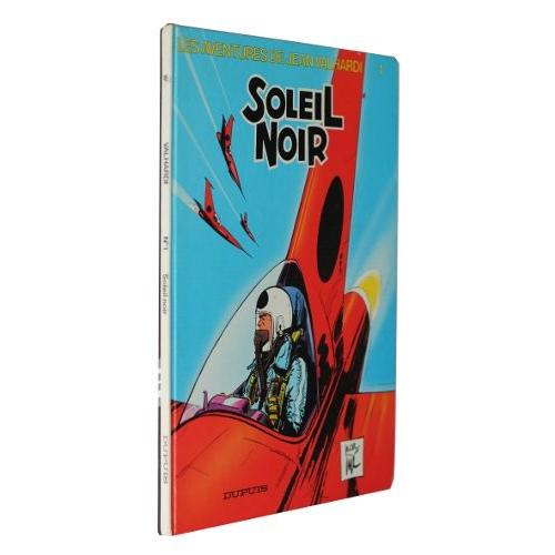 Les Aventures De Jean Valhardi, Tome I : Soleil Noir   de Jij  Format Broch 