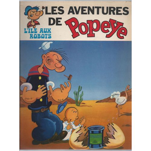 Les Aventures De Popeye : L'le Aux Robots ( Popeye Au Mariage De Cloptre + L'le Aux Robots + Un Amour De Perroquet + Gontran Cherche Sa Crote )   de bud sagendorf  Format Broch 