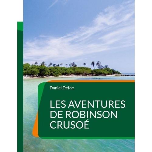 Les Aventures De Robinson Cruso   de Defoe Daniel  Format Beau livre 