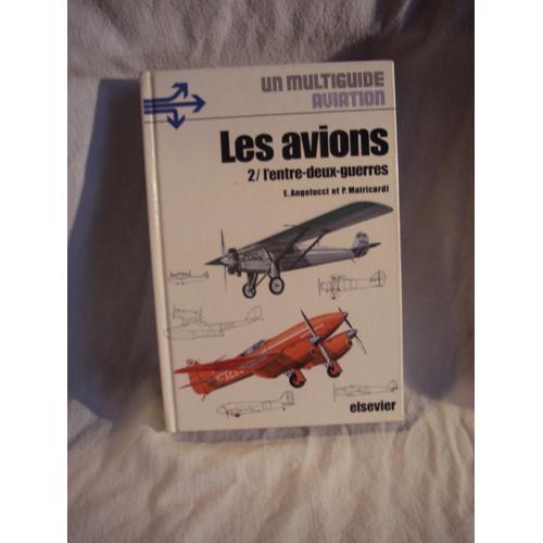 Les Avions 2/ L'entre-deux-guerres - Un Multiguide Aviation. | Rakuten