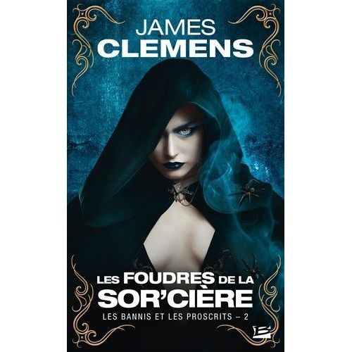 Les Bannis Et Les Proscrits - Tome 2 - Les Foudres De La Sor'cire    Format Poche 