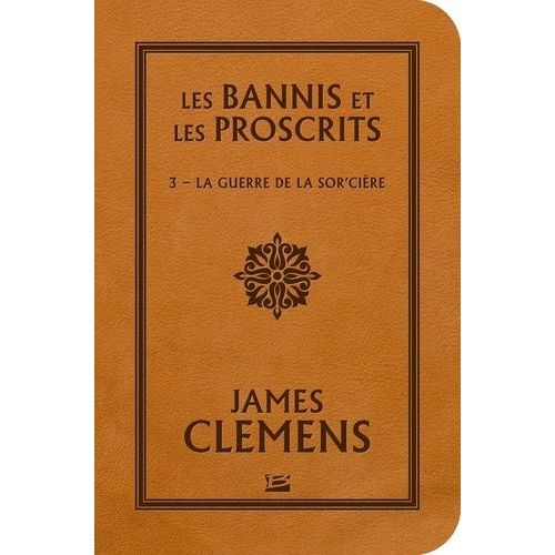 Les Bannis Et Les Proscrits - Tome 3 - La Guerre De La Sor'cire    Format Grand Format 