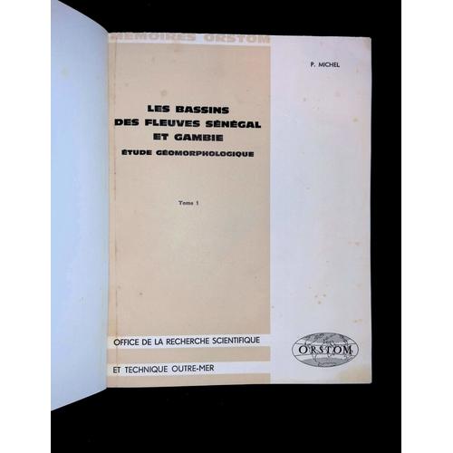 Les Bassins Des Fleuves Sngal Et Gambie Etude Gomorphologique Tome I   de Michel 