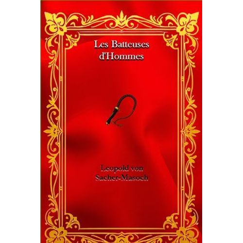 Les Batteuses D'hommes   de Leopold von Sacher-Masoch
