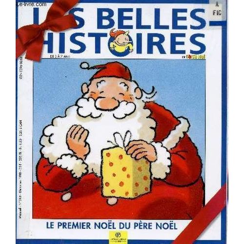 Les Belles Histoires De Pomme D'api : Le Premier Noel Du Pere Noel / N314 - Decembre 1998.   de FICHOU BERTRAND / CALARNOU YVES  Format Broch 