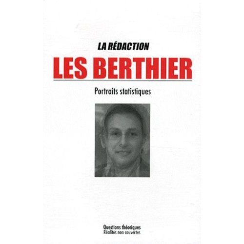 Les Berthier - Portraits Statistiques   de La Rdaction  Format Broch 