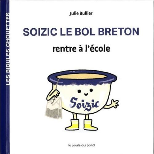 Soizic Le Bol Breton Rentre  L'cole   de Bullier Julie  Format Album 