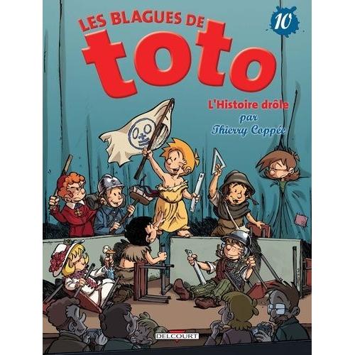 Les Blagues De Toto Tome 10 - L'histoire Drle   de thierry coppee  Format Album 