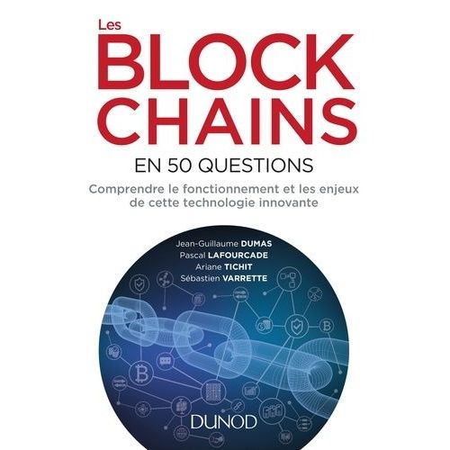 Les Blockchains En 50 Questions - Comprendre Le Fonctionnement Et Les Enjeux De Cette Technologie Innovante    Format Grand Format 