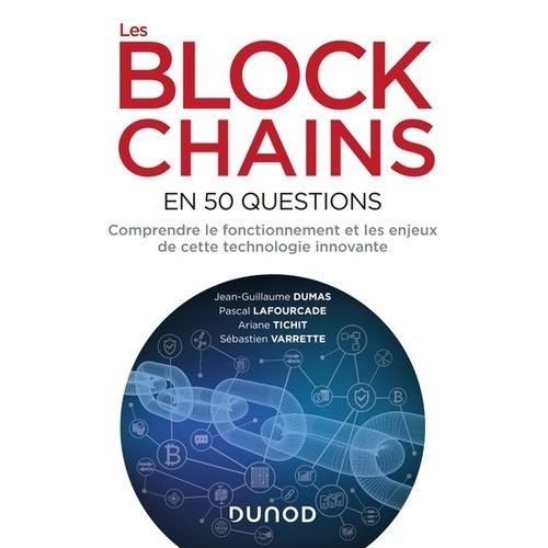 Les Blockchains En 50 Questions - Comprendre Le Fonctionnement Et Les Enjeux De Cette Technologie    Format Beau livre 