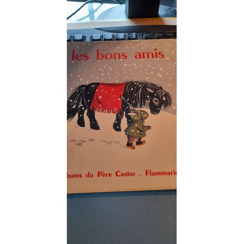 Les Bons Amis - Albums Du Pre Castor - Flammarion 1959   