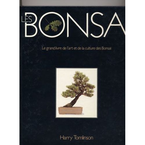 LES BONSAI le grand livre de l
