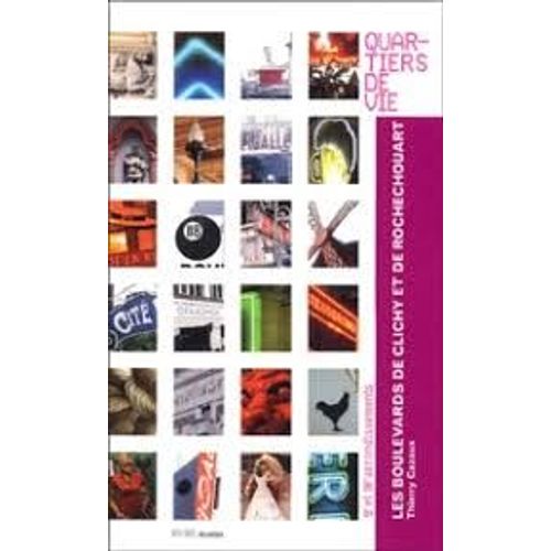 Les Boulevards De Clichy Et De Rochechouart - 9e Et 18e Arrondissements   de Thierry Cazaux  Format Broch 