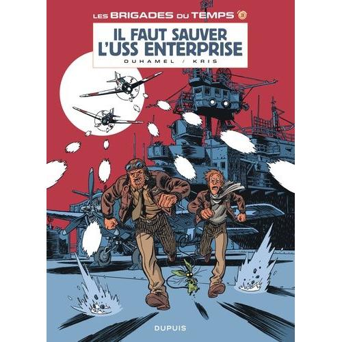 Les Brigades Du Temps Tome 3 - Il Faut Sauver L'uss Enterprise    Format Album 