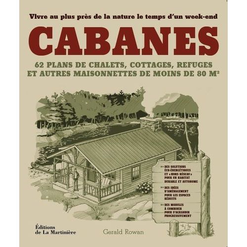 Cabanes - Pour Vivre Au Plus Prs De La Nature   de Rowan Gerald  Format Broch 