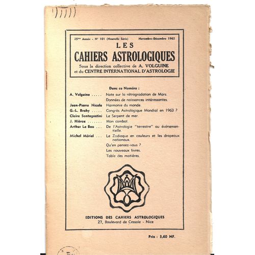 Les Cahiers Astrologiques, N101 Nov-Dc 1962 : Rtrogradation De Mars, Harmonie Du Monde, Mon Combat, Serpent De Mer, Astrologie Terrestre Ou vnementielle, Zodiaque En Couleur Et Drapeaux Nationaux   de a volgine, j p nicola, g l brahy, cl santagostini, j hiroz, a le bau, m mriel 