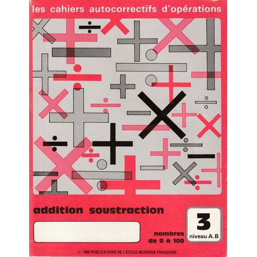 Les Cahiers Autocorrectifs D'operations 3 Niveau A-B   de L'ECOLE MODERNE FRANCAISE  Format Cartonn 