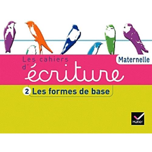 Les Cahiers D'criture Maternelle - Tome 2, Les Formes De Base   de danile dumont  Format Broch 