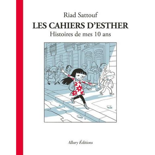 Les Cahiers D'esther Tome 1 - Histoires De Mes 10 Ans   de Sattouf Riad  Format Album 