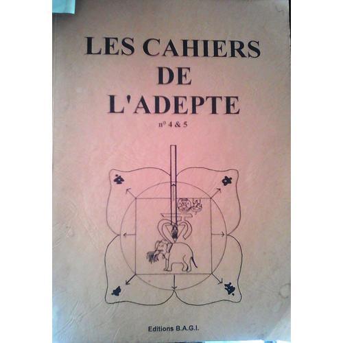 Les Cahiers De L'adepte N 4 / 5