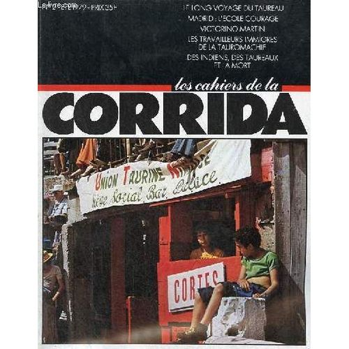 Les Cahiers De La Corrida N2 t 1979 - En Exergue Un Texte Trop Oubli De L crivain Nimois Marc Bernard Sur L Aficion - Cadrages La Suite De La Chronique Photo De M.Dieuzaide - Les chos Du(...)   
