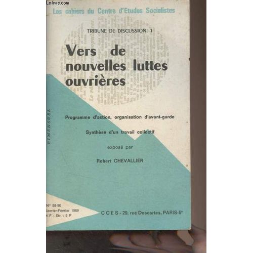 Les Cahiers Du Centre D Etudes Socialistes N88-90, Janv. Fv. 1969 - Tribune De Discussion 1 - Vers De Nouvelles Luttes Ouvrires - Programme D Action Organisation D Avant-Garde, Synthse D Un(...)   de Collectif 