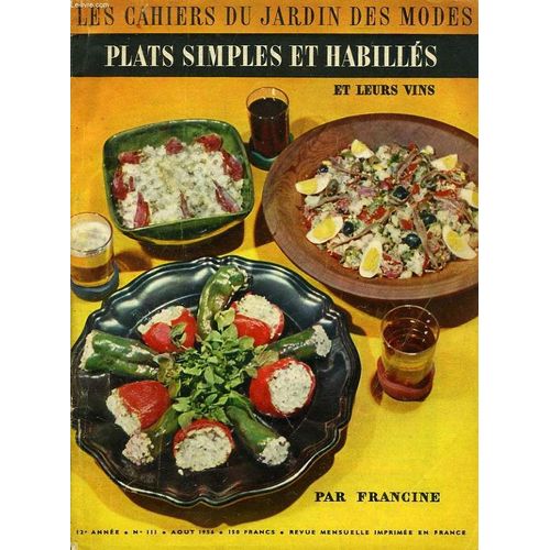 Les Cahiers Du Jardin Des Modes, Plats Simples Et Habilles Et Leurs Vins, 12e Annee, N 111, Aout 1956   de FRANCINE  Format Broch 