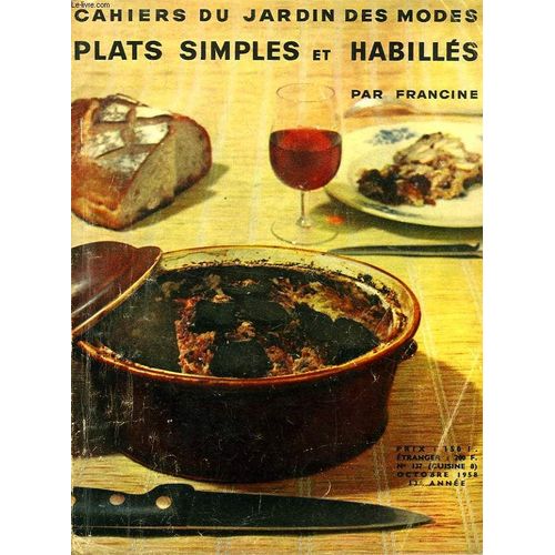 Les Cahiers Du Jardin Des Modes, Plats Simples Et Habilles Et Leurs Vins, 13e Annee, N 137, Oct. 1958   de FRANCINE
