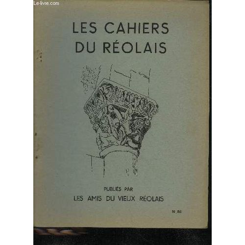 Les Cahiers Du Reolais N 86  In Memoriam Pierre Lavilel Par Soubie - Charit Publique En Rolais Aux Xviie Et Xviiie Par Dupouy - Troubles  L'occasion Du Tirage Au Sort Des Milices Par ...   de COLLECTIF