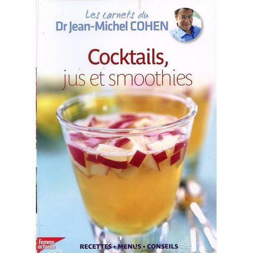 Les Carnets Du Dr Jean Michel Cohen Cocktails Jus Et Smoothies Rakuten