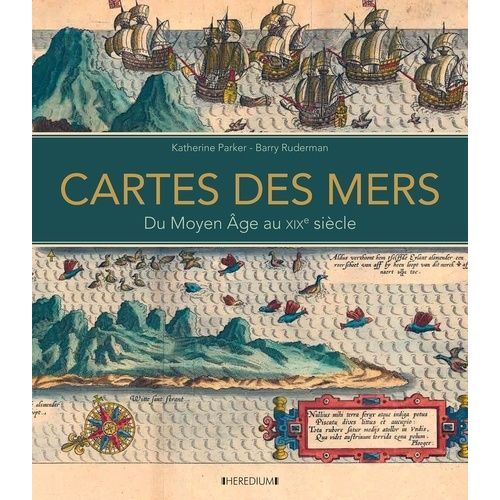 Cartes Des Mers - Du Moyen Age Au Xixe Sicle   de Parker Katherine  Format Beau livre 