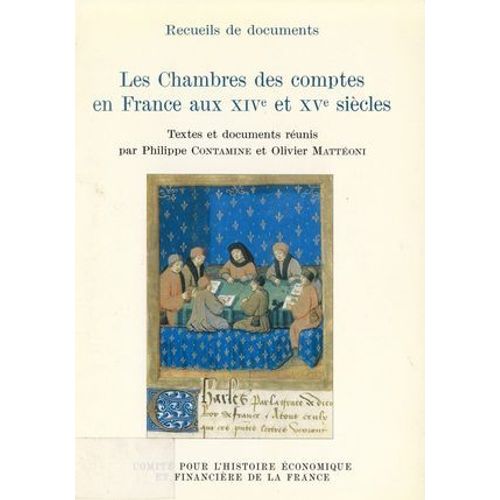 Les Chambres Des Comptes En France Aux Xive Et Xve Sicles  