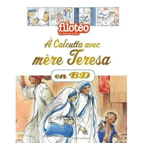 Les Chercheurs De Dieu Tome 23 - A Calcutta Avec Mre Teresa En Bd    Format Album 