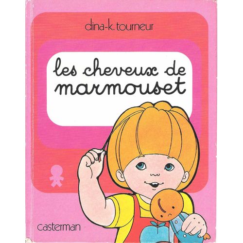 Les Cheveux De Marmouset   de dina K tourneur