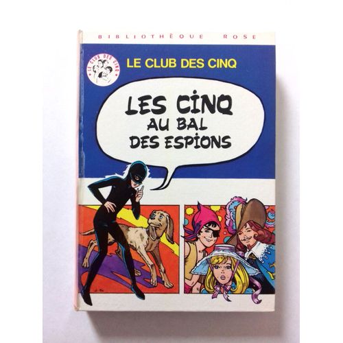 Les Cinq Au Bal Des Espions - Bibliothque Rose - Une Nouvelle Aventure Des Personnages Crs Par Enid Blyton Raconte Par Claude Voilier - Images De Jean Sidobre - 1971   de Claude Voilier d'aprs Enid Blyton 