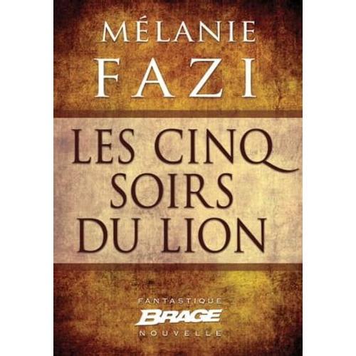 Les Cinq Soirs Du Lion   de Mlanie Fazi