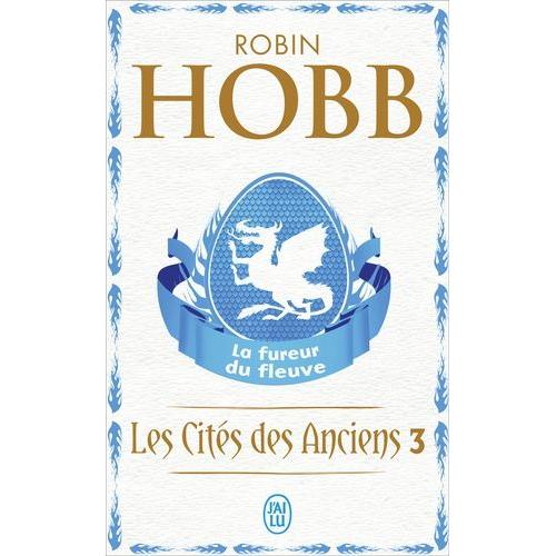 Les Cits Des Anciens Tome 3 - La Fureur Du Fleuve   de Hobb Robin  Format Poche 