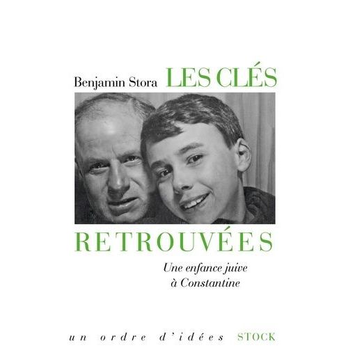 Les Cls Retrouves - Une Enfance Juive  Constantine    Format Broch 