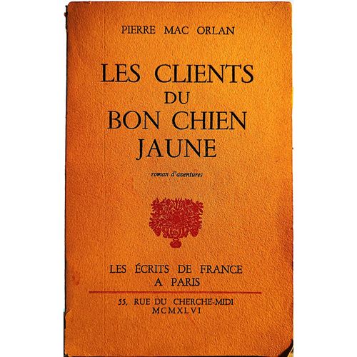 Les Clients Du Bon Chien Jaune   de Pierre Mac Orlan 