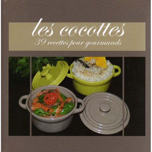 Les Cocottes 39 Recettes Pour Gourmands   de Thomas CLOUET  Format Cartonn 